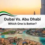 Dubai vs Abu Dhabi Full Comparison: 42 New Amazing Facts